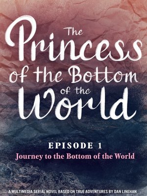 cover image of The Princess of the Bottom of the World (Episode 1)